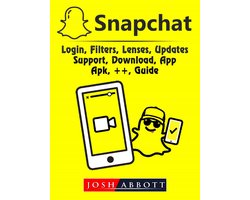 Snapchat, Login, Filters, Lenses, Updates, Support, Download, App, Apk, ++, Guide