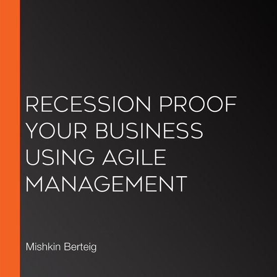 Recession Proof Your Business Using Agile Management - cover