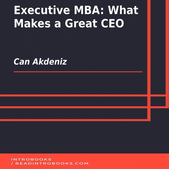 Executive MBA: What Makes a Great CEO - cover
