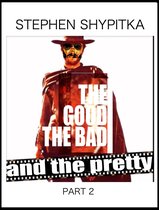 The Gay Dick: Stephen Shypitka’s Serialized Pink Collection 2 - The Good the Bad and the Pretty Part 2
