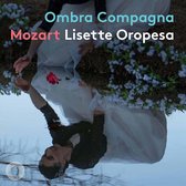Lisette Oropesa, Antonello Manacorda - Ombra Compagna: Mozart Concert Arias (CD)