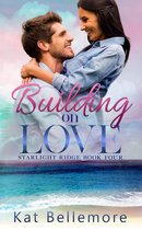 Starlight Ridge 4 - Building on Love