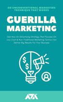 Guerilla Marketing (An Unconventional Marketing Technique That Works)
