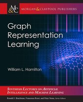 Synthesis Lectures on Artificial Intelligence and Machine Learning - Graph Representation Learning