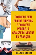 Comment bien perdre du poids & Comment perdre la graisse du ventre En français