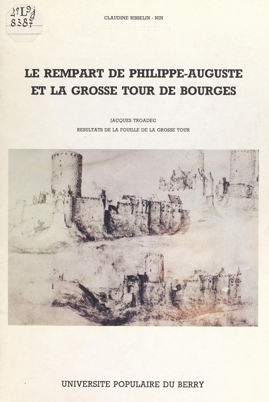 Le rempart de Philippe-Auguste et la grosse tour de Bourges - cover