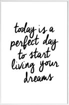 JUNIQE - Poster in kunststof lijst Today is a Perfect Day -20x30 /Wit