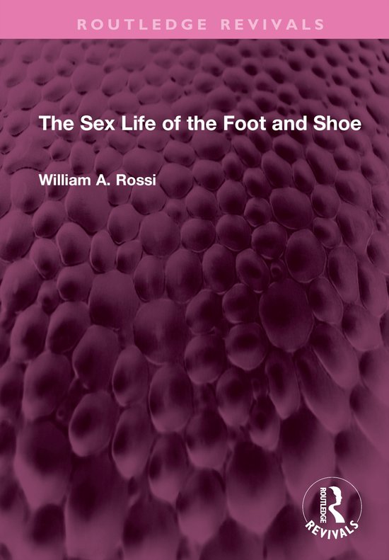 Routledge Revivals-The Sex Life of the Foot and Shoe - cover