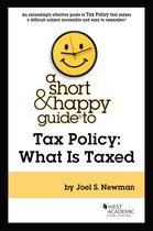 Short & Happy Guides-A Short & Happy Guide to Tax Policy