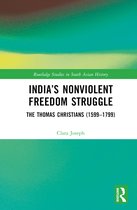 Routledge Studies in South Asian History- India’s Nonviolent Freedom Struggle
