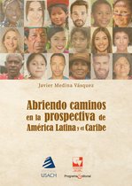 Ciencias de la Adinistración - Abriendo caminos en la prospectiva para el desarrollo de América Latina