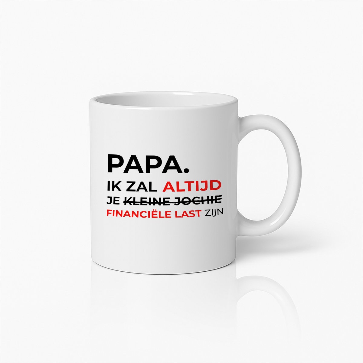 Grappige Vaderdagmok - "Papa, Ik Zal Altijd Je Financiële Last Zijn" - Uniek Cadeauidee