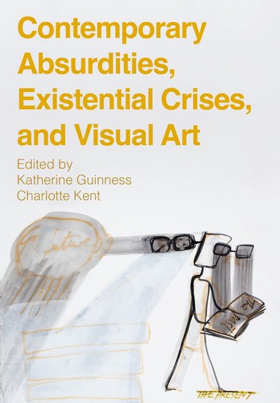 Contemporary Absurdities, Existential Crises, and Visual Art - cover