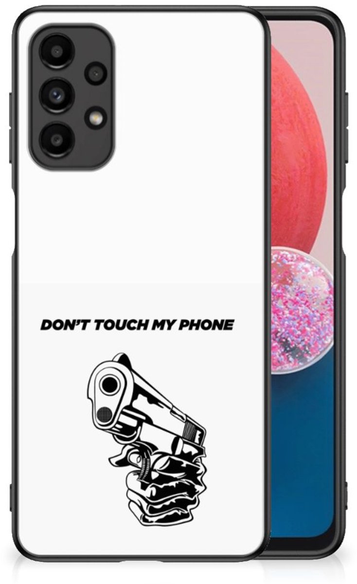 Samsung Galaxy A13 4G Telefoon Hoesje Gun Don't Touch My Phone
