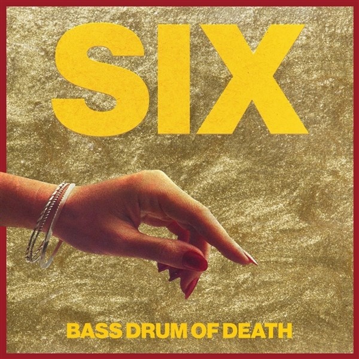 Bass Drum Of Death - Six (MC)