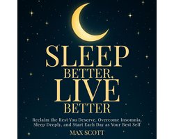 Sleep Better, Live Better