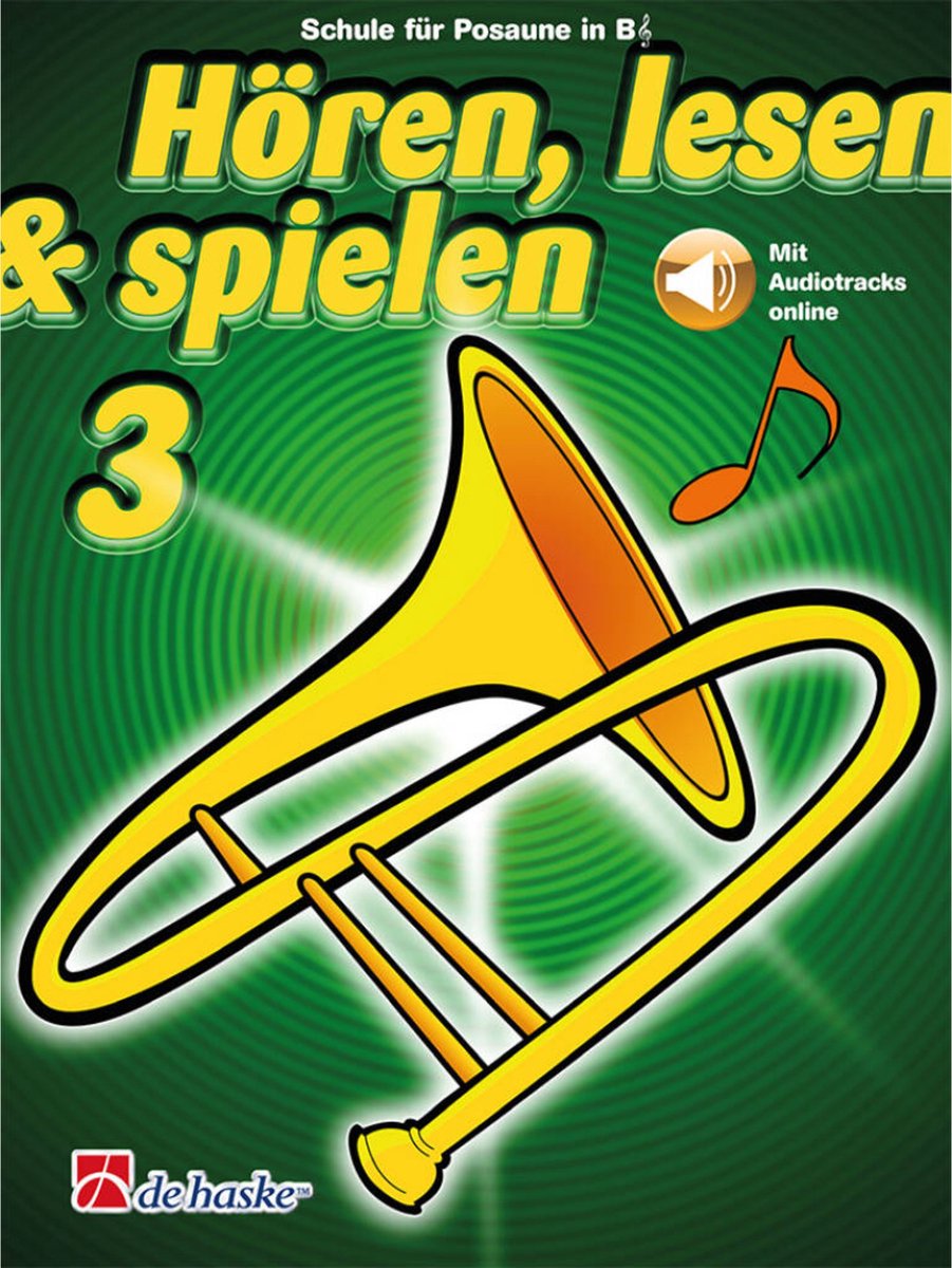 De Haske Hören, lesen, spielen, Band 3 Posaune in B - Lesboek voor koperen blaasinstrumenten