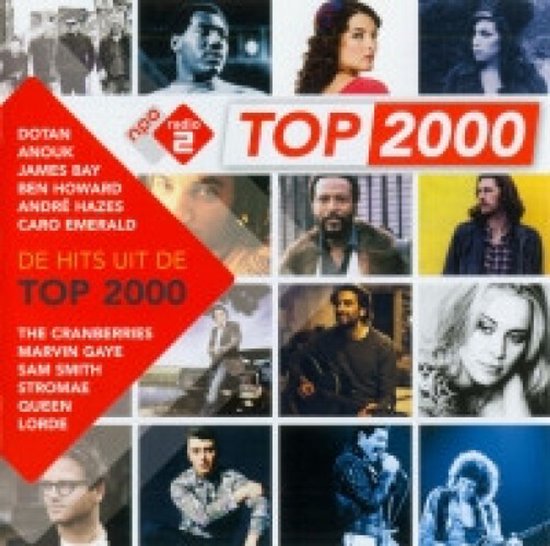 Collage van foto's van artiesten, met de tekst "DE HITS UIT DE TOP 2000".