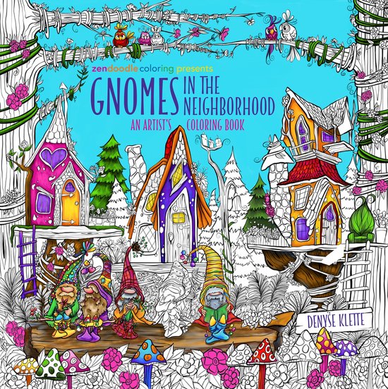 Kleurboek 'Gnomes in the Neighborhood' met kleurrijke huisjes en gnome-personages. Tekst: Zendoodle coloring presents Gnomes in the Neighborhood.