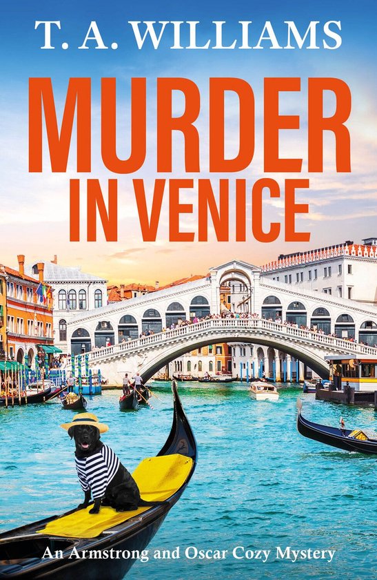 An Armstrong and Oscar Cozy Mystery 13 - Murder in Venice