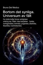 Bortom det synliga. Universum av fält