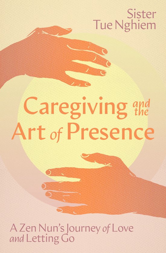 Caregiving and the Art of Presence - cover