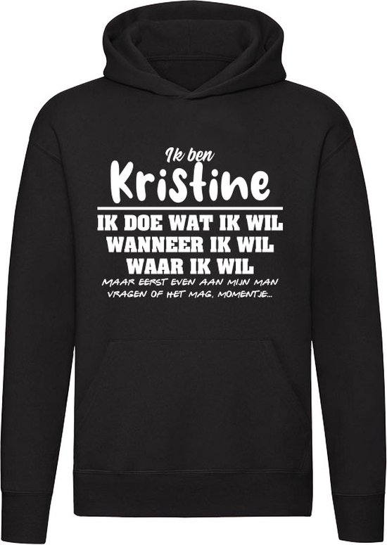 Kristine | verjaardagkado | verjaardag kado | cadeau | grappig | jarig | Unisex | Trui | Sweater | Hoodie | Capuchon | Zwart