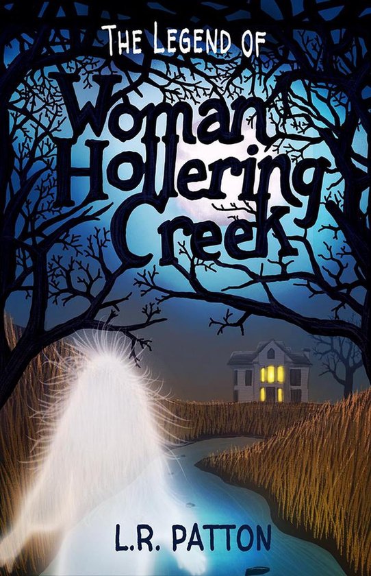 Penn Files The Legend of Woman Hollering Creek (ebook), L.R. Patton