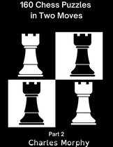 Winning Chess Exercise 2 - 160 Chess Puzzles in Two Moves, Part 2