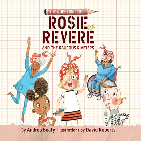 Rosie Revere and the Raucous Riveters - cover