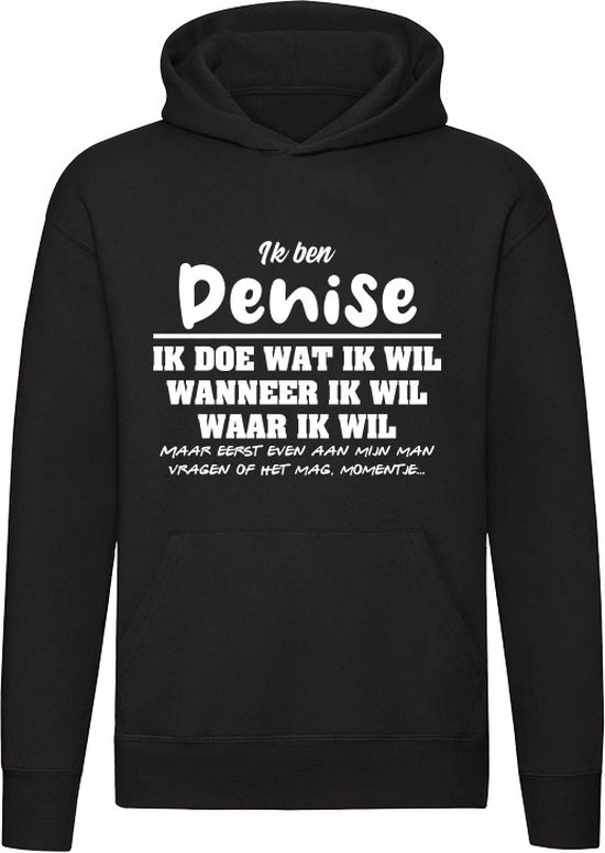 Denise | verjaardagkado | verjaardag kado | cadeau | grappig | jarig | Unisex | Trui | Sweater | Hoodie | Capuchon | Zwart