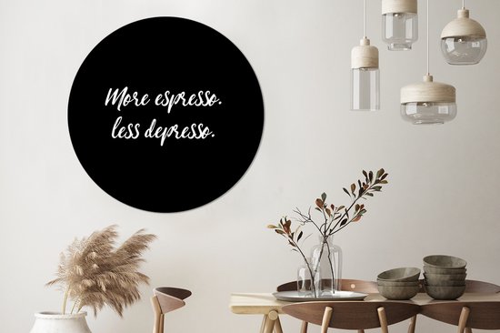 Cercle mural - Cercle mural Intérieur - Citations - Café - Plus d'espresso Moins depresso - Proverbes - Espresso - ⌀ 140 cm - Décoration murale - Peintures ronds