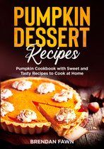 Tasty Pumpkin Dishes 1 - Pumpkin Dessert Recipes