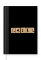 Notitieboek - Schrijfboek - Spreuken - Faith - Quotes - Scrabble - Vertrouwen - Notitieboekje klein - A5 formaat - Schrijfblok