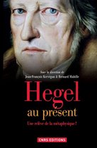 CNRS Philosophie - Hegel au présent. Une relève de la métaphysique ?