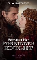 The King's Knights 3 - Secrets Of Her Forbidden Knight (The King's Knights, Book 3) (Mills & Boon Historical)