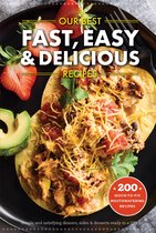 Our Best Recipes - Our Best Fast, Easy & Delicious Recipes