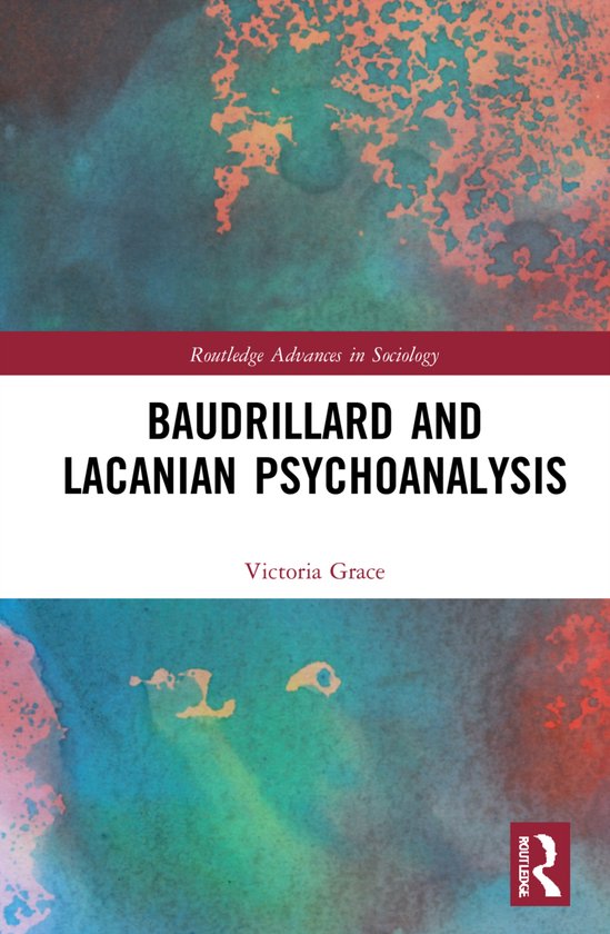 Routledge Advances in Sociology- Baudrillard and Lacanian Ps ... - cover