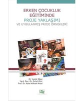 Erken Çocukluk Eğitiminde Proje Yaklaşımı ve Uygulanmış