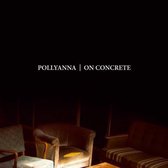 Pollyanna - On Concrete (CD)