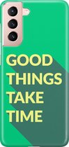 Samsung Galaxy S21 Telefoonhoesje - Premium Hardcase Hoesje - Dun en stevig plastic - Met Quote - Good Things - Groen