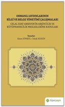Osmanlı Aydınlarının Bilgi ve Belge Çalışmaları