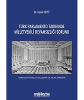 Türk Parlamento Tarihinde Milletvekili Devamsızlığı Sorunu