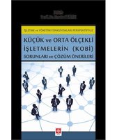 Küçük ve Orta Ölçekli İşletmelerin (KOBİ) Sorunları ve