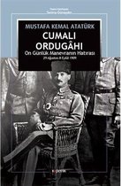 Cumalı Ordugahı-On Günlük Manevranın Hatırası 29 Ağustos-8 Eylül 1909