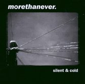 More Than Ever - Silent & Cold (CD)