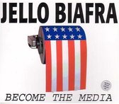Jello Biafra - Become The Media (3 CD)