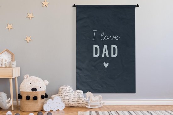 Wandkleed - Wanddoek - Spreuken - I love dad - Quotes - Vaderdag - 120x180 cm - Wandtapijt - Vaderdag cadeautje - Cadeau voor vader en papa