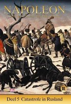 Napoleon - Deel 5: Catastrofe In Rusland