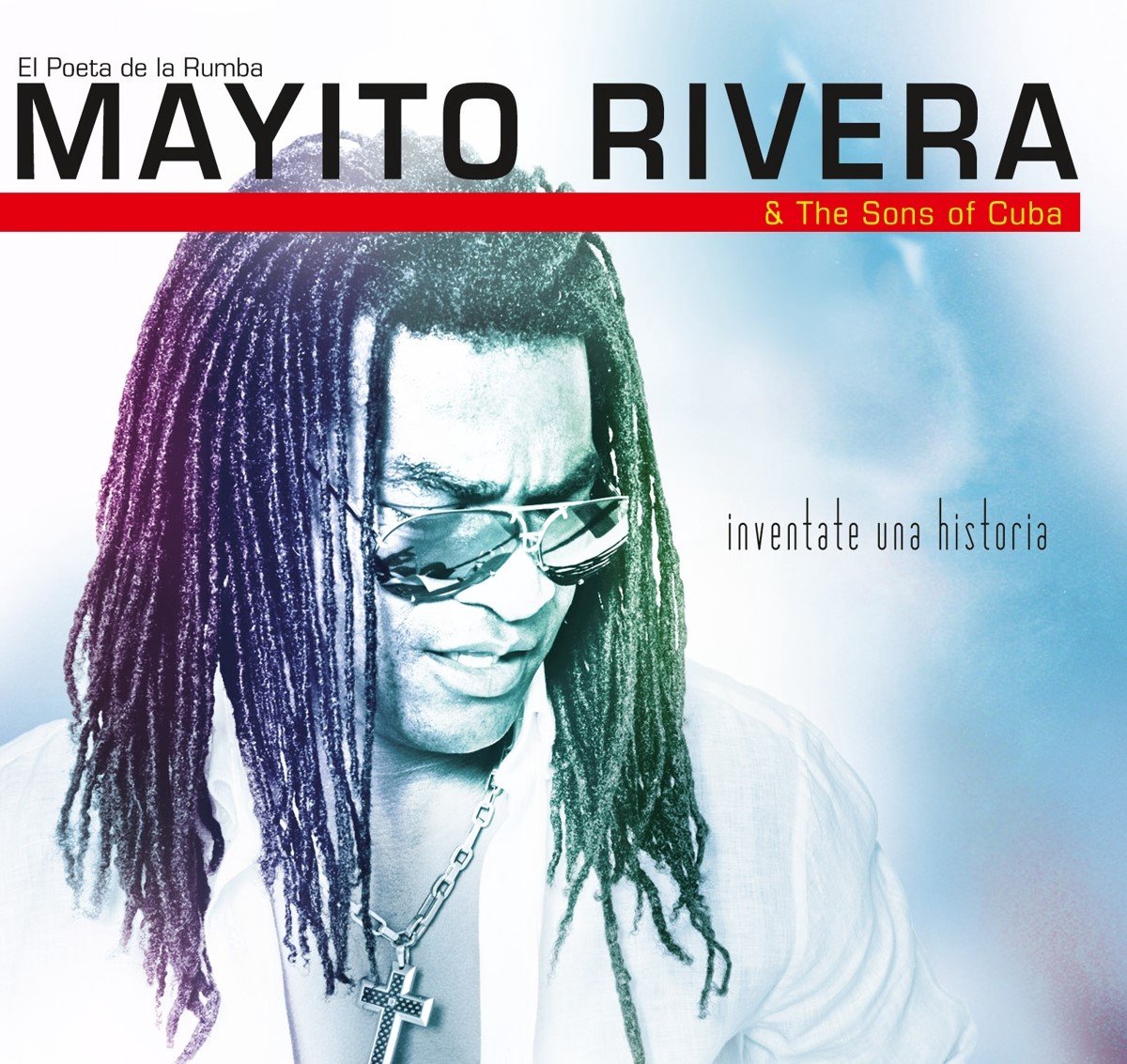 Mario "Mayito" Rivera & The Sons Of Cuba - Inventate Una Historia (CD)